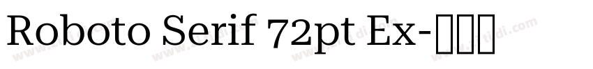 Roboto Serif 72pt Ex字体转换